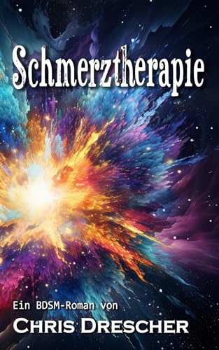 Schmerztherapie: BDSM-Roman