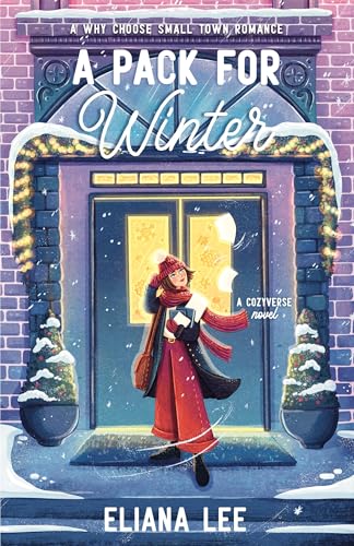 A Pack for Winter: A cozy, winter why-choose romance filled with warmth, laughter and plenty of heat in Starlight Grove