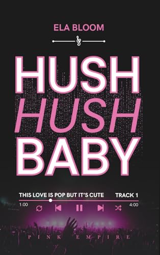 Hush Hush Baby - Track 1: This Love is Pop but it's Cute (Rockstar-Romance)