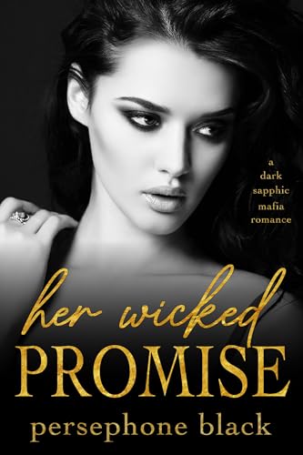 Her Wicked Promise: a Dark Sapphic Mafia Romance (The Devil's Plaything Book 2)