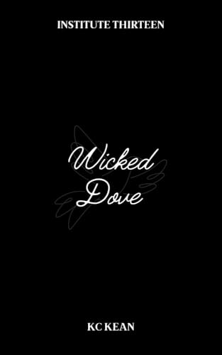 Wicked Dove: A Fantasy Academy Reverse Harem Romance (Institute Thirteen Book 1)