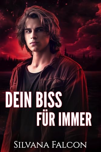 Dein Biss Für Immer: MM Vampire Romance (Blut und Begehren 2)