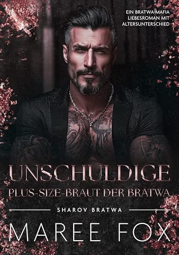 Unschuldige Plus-size Braut der Bratwa: Ein Bratwa-Mafia Liebesroman mit Altersunterschied (Sharov Bratwa 15)