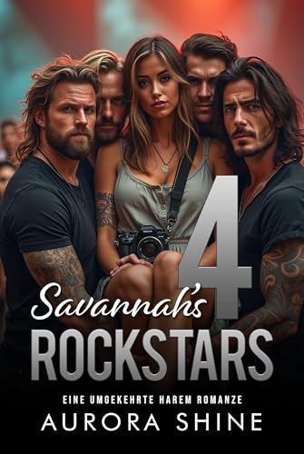 Savannah’s 4 Rockstars: Eine umgekehrte Harem Romanze (Viele Liebhaber 10)