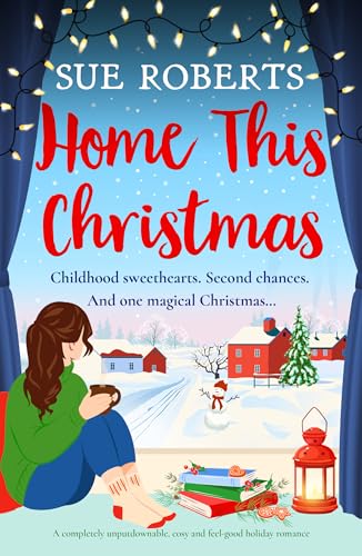 Home This Christmas: A completely unputdownable, cosy and feel-good holiday romance