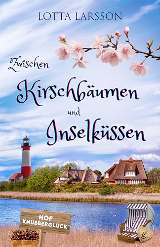 Zwischen Kirschbäumen und Inselküssen (Inselküsse im Alten Land 2)