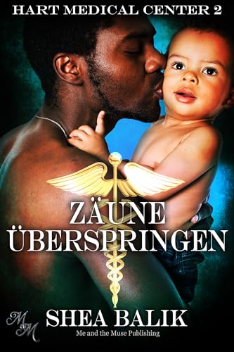 Zäune überspringen (Hart Medical Center (Deutsche Ausgabe) 2)