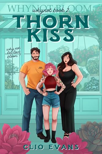 Thorn Kiss: FFM Small Town Romance (Whynot Book 2)