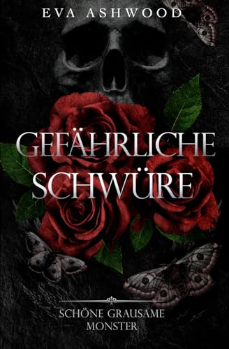 Gefährliche Schwüre (Schöne Grausame Monster, Band 1)