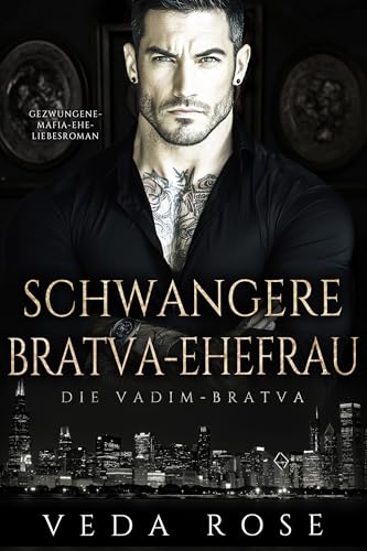 Schwangere Bratva-Ehefrau: Gezwungene-Mafia-Ehe-Liebesroman (Die Vadim-Bratva 13)