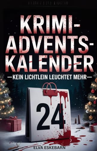 Krimi-Adventskalender: Kein Lichtlein leuchtet mehr