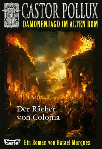 Castor Pollux 2.Staffel - Band 5: Der Rächer von Colonia (Castor Pollux 2. Staffel)