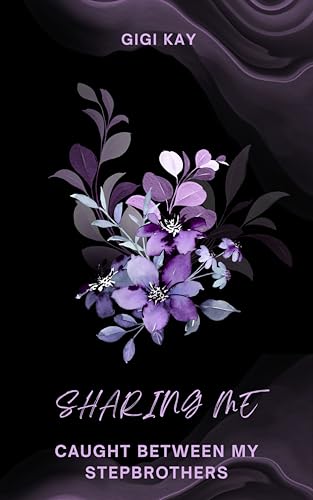 Sharing me - Caught between my stepbrothers (Hot Men Novellas 2)