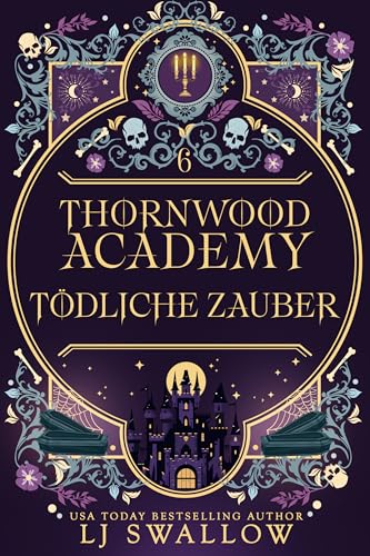 Thornwood Academy 6: Tödliche Zauber