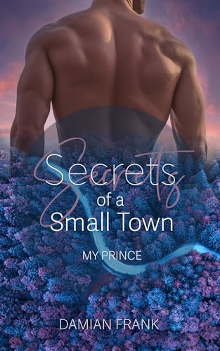 Secrets of a Small Town: My Prince (Pride of Silverwood)
