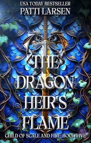 The Dragon Heir's Flame (Child of Scale and Fire Book 5)