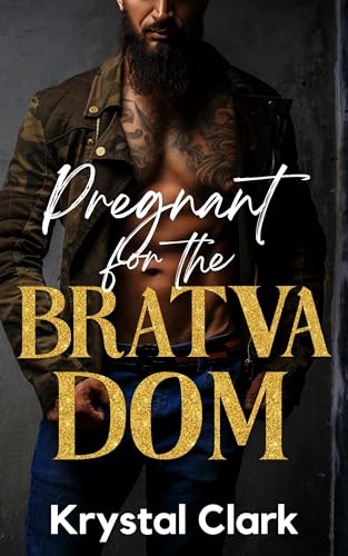 Pregnant for the Bratva Dom: A Taboo Age Gap Forbidden Romance with Pregnancy (Bratva Pregnancy Fantasies Book 1)