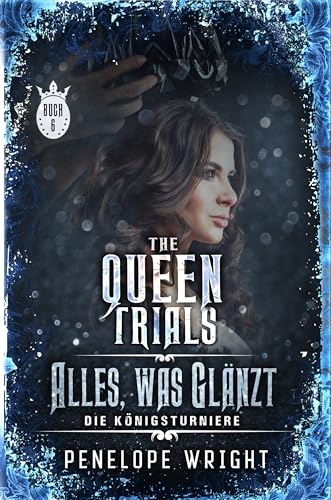 Alles, was glänzt (Die Königsturniere 6)