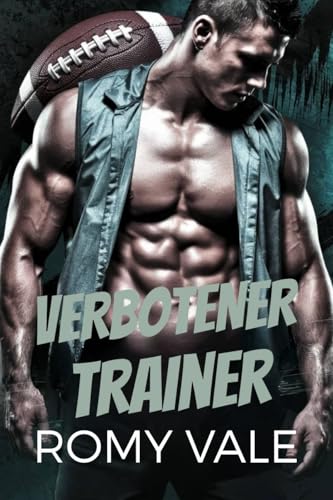 Verbotener Trainer: Eine düstere Mm-College-Sport-Romanze (Herzen in der Verlängerung)