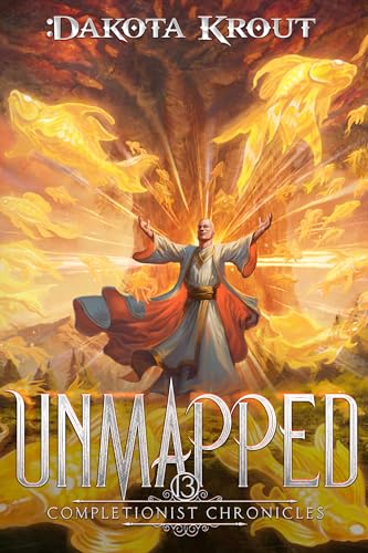 Unmapped: An Epic Fantasy LitRPG Adventure (The Completionist Chronicles Book 13)
