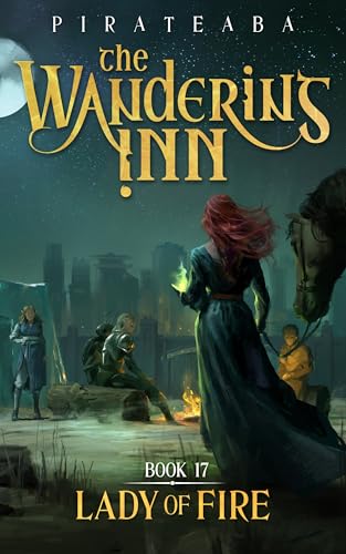 Lady of Fire: Book Seventeen in The Wandering Inn Series