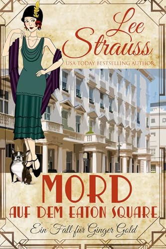 Mord auf dem Eaton Square: ein 1920er-Jahre Cosy-Krimi (Ein Fall für Ginger Gold 10)