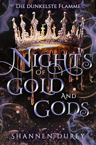 Nights of Gold and Gods (Die dunkelste Flamme 3)