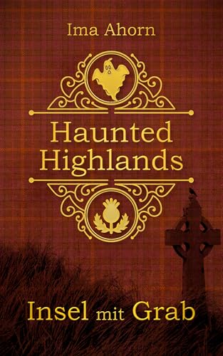 Insel mit Grab (Haunted Highlands 4)
