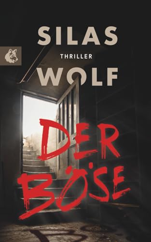 Der Böse: Thriller - Der achte Fall für Jonas Starck (Ein Fall für Jonas Starck, Band 8)