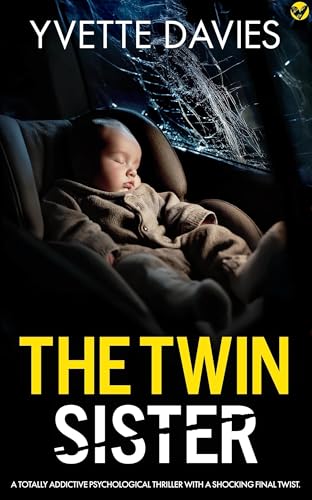 The Twin Sister: A BRAND NEW totally addictive psychological thriller with twists that will make you gasp