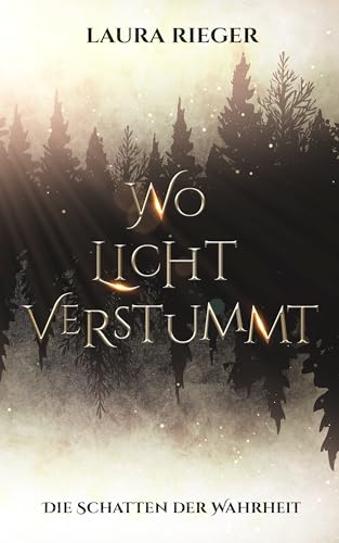 Wo Licht verstummt: Die Schatten der Wahrheit (Die Chroniken von Aetheria 2)