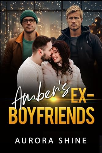Amber's Ex-Boyfriends: Drei Chancen auf ein Happy End (Viele Liebhaber 12)