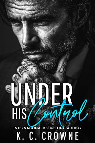 Under His Control: An Age Gap, Billionaire Boss Romance (Silver Fox Daddies)