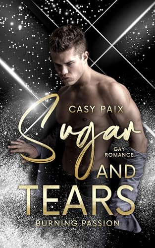 Burning Passion: Sugar and Tears