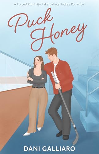 Puck Honey: A Forced Proximity Fake Dating Hockey Romance (Unintentional Puck Bunny Book 2)