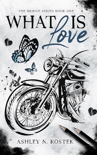 What Is Love (The Bridge Series Book 1)