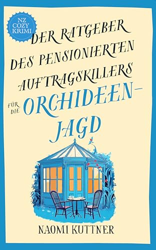 Der Ratgeber des Pensionierten Auftragskillers für die Orchideen-Jagd
