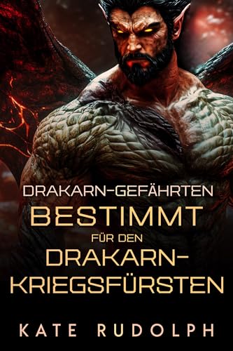 Bestimmt für den Drakarn-Kriegsfürsten (Drakarn-Gefährten 4)
