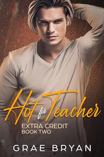 Hot for Teacher (Extra Credit Book 2)
