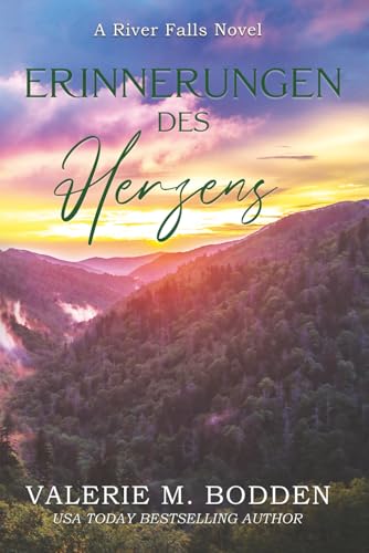 Erinnerungen des Herzens: Ein christlicher Liebesroman (River Falls, Band 3)