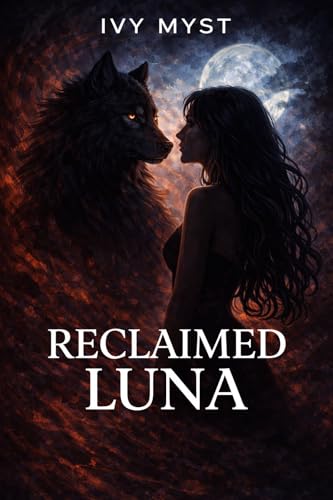 Reclaimed Luna: A Wolf Shifter Romance