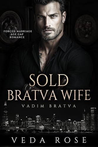 Sold Bratva Wife: Forced Marriage Age Gap Romance (Vadim Bratva Book 14)