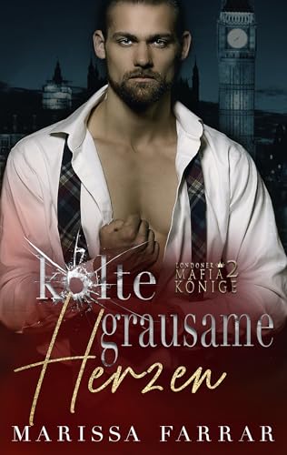 Kalte Grausame Herzen: A Dark Mafia Captive Romance Deutsch (Londoner Mafia-Könige 2)