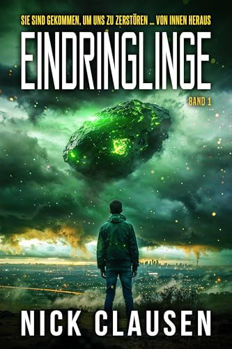 Eindringlinge 1: Ein Alien-Invasions-Thriller