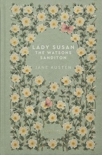 Lady Susan . the Watsons. Sanditon