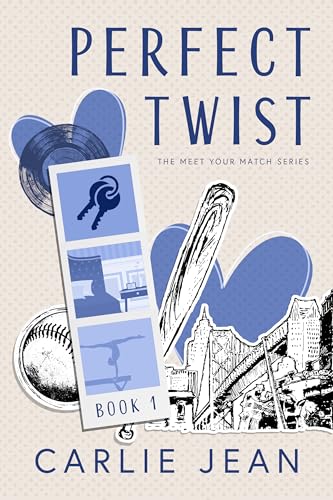 Perfect Twist (The Meet Your Match Series Book 1)