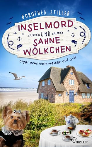 Inselmord & Sahnewölkchen: Siggi ermittelt weiter auf Sylt (Siggi goes Sylt 5)
