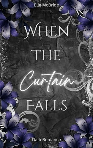 When the curtain falls (Band 1) (When-Reihe)