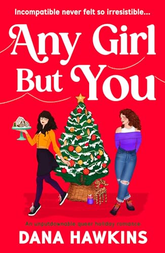 Any Girl But You: An unputdownable queer holiday romance (Meet Cute in Minnesota)