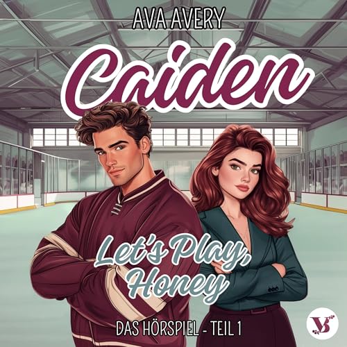 Caiden. Let's Play, Honey – Das Hörspiel: Arizona Eishockey – Die Sloane Brüder, Band 3